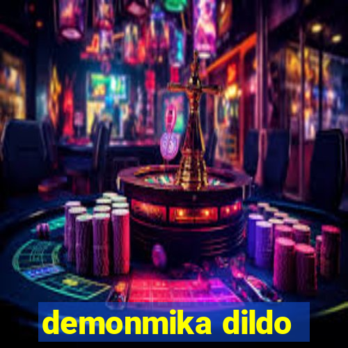 demonmika dildo